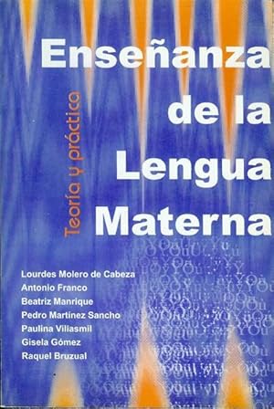 Seller image for Ensenanza de la Lengua Materna: Teoria y Practica for sale by Bookmarc's