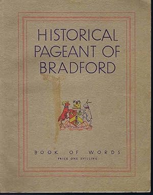 Historical Pageant of Bradford: The Living Story of Bradford's Glory Book of Words