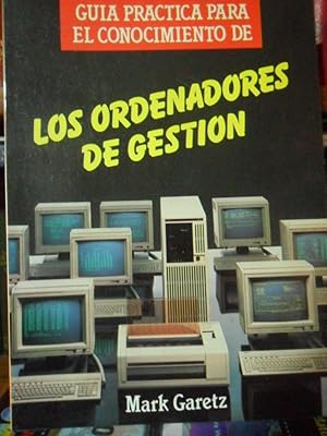 Guía práctica para el conocimiento de LOS ORDENADORES DE GESTIÓN