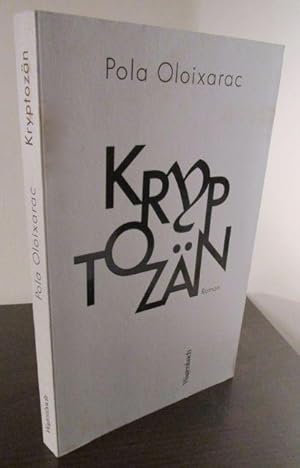 Bild des Verkufers fr Kryptozn. Roman. - Aus dem argentinischen Spanisch von Timo Berger zum Verkauf von Antiquariat Maralt