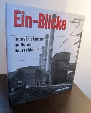 Ein-Blicke. Industriekultur im Osten Deutschlands.
