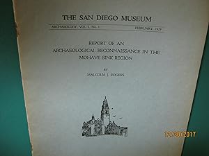 Report of an Archaeological Reconnaissance in the Mohave Sink Region The San Diego Museum Archaeo...