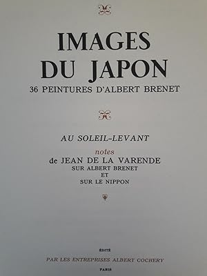 Seller image for IMAGES DU JAPON. 36 peintures d Albert Brenet. Au Soleil Levant, notes de Jean de La Varende sur Albert Brenet et sur le Nippon. for sale by Librairie Sainte-Marie