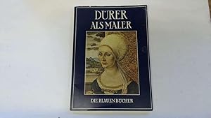 Imagen del vendedor de Die blauen Bücher : Albrecht Dürer als Maler. - a la venta por Goldstone Rare Books