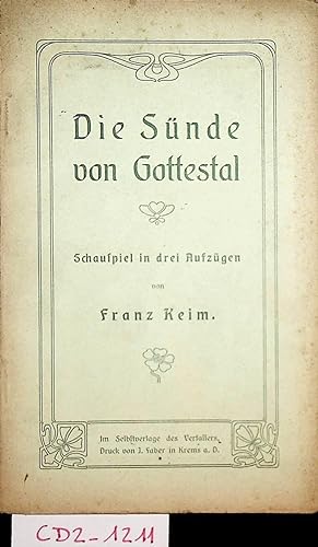 Seller image for Die Snde von Gottestal : Schauspiel in drei Aufzgen / von Franz Keim for sale by ANTIQUARIAT.WIEN Fine Books & Prints