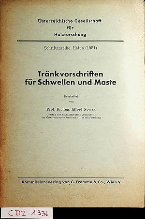Seller image for Trnkvorschriften fr Schwellen und Maste. (=Schriftenreihe der sterreichischen Gesellschaft fr Holzforschung ; Heft 4) for sale by ANTIQUARIAT.WIEN Fine Books & Prints