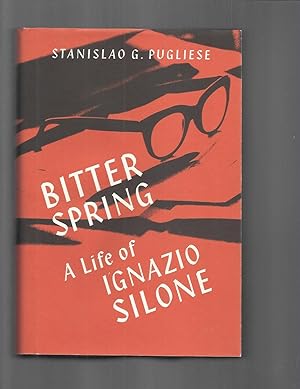 Seller image for BITTER SPRING: A Life of Ignazio Silone for sale by Chris Fessler, Bookseller