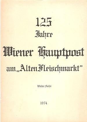 125 Jahre Wiener Hauptpost am "Alten Fleischmarkt".