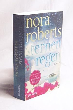 Bild des Verkufers fr Sternen-Trilogie : Teil: 1., Sternenregen : Roman / Nora Roberts ; Deutsch von Uta Hege zum Verkauf von Versandantiquariat Buchegger