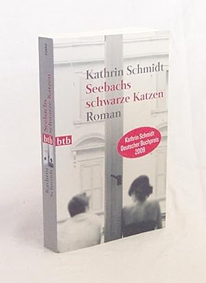 Bild des Verkufers fr Seebachs schwarze Katzen : Roman / Kathrin Schmidt zum Verkauf von Versandantiquariat Buchegger