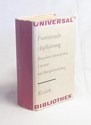 Bild des Verkufers fr Franzsische Aufklrung : brgerl. Emanzipation, Literatur u. Bewusstseinsbildung / [Kollektivarb. von: Winfried Schrder (Leitung)] zum Verkauf von Versandantiquariat Buchegger