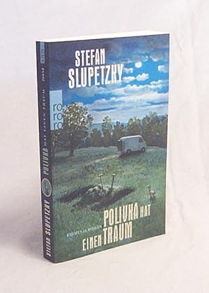 Image du vendeur pour Polivka hat einen Traum : Kriminalroman / Stefan Slupetzky mis en vente par Versandantiquariat Buchegger