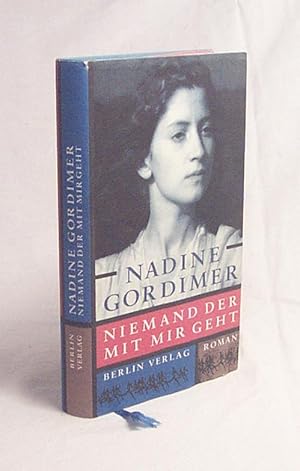 Bild des Verkufers fr Niemand, der mit mir geht : Roman / Nadine Gordimer. Aus dem Engl. von Friederike Kuhn zum Verkauf von Versandantiquariat Buchegger