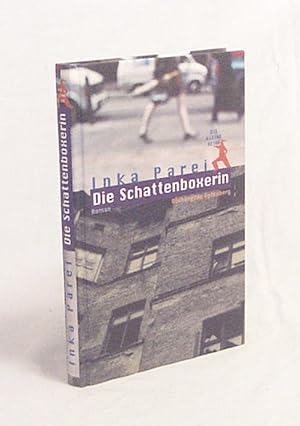 Bild des Verkufers fr Die Schattenboxerin : Roman / Inka Parei zum Verkauf von Versandantiquariat Buchegger