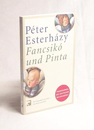 Bild des Verkufers fr Fancsik und Pinta : Geschichten auf ein Stck Schnur gefdelt / Pter Esterhazy. Aus dem Ungar. von Zsuzsanna Gahse zum Verkauf von Versandantiquariat Buchegger