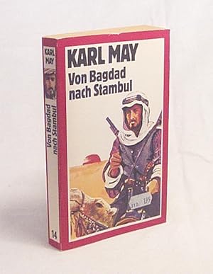 Seller image for Von Bagdad nach Stambul / Karl May for sale by Versandantiquariat Buchegger