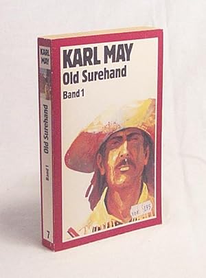 Seller image for Old Surehand : Band 1 / Karl May for sale by Versandantiquariat Buchegger