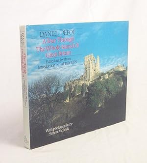 Seller image for A tour through the whole island of Great Britain / Daniel Defoe. Ed. and with an introd. by Pat Rogers. With photogr. by Simon McBride for sale by Versandantiquariat Buchegger