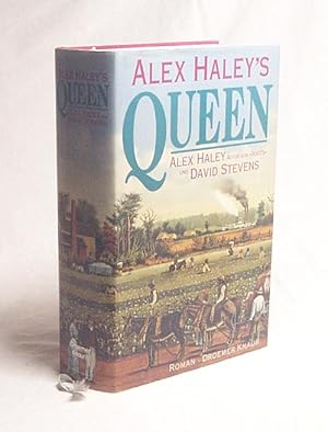 Bild des Verkufers fr Alex Haley's Queen : Roman / von Alex Haley und David Stevens. Aus dem Amerikan. bers. von Bernhard Robben zum Verkauf von Versandantiquariat Buchegger