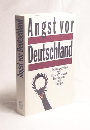 Bild des Verkufers fr Angst vor Deutschland / hrsg. von Ulrich Wickert zum Verkauf von Versandantiquariat Buchegger
