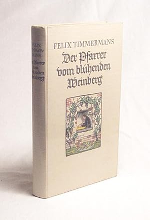 Immagine del venditore per Der Pfarrer vom blhenden Weinberg / Felix Timmermanns. Aus d. Flm. bertr. v. Peter Mertens venduto da Versandantiquariat Buchegger