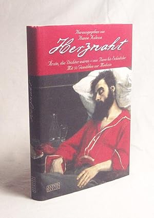 Seller image for Herznaht : rzte, die Dichter waren - von Benn bis Schnitzler / hrsg. von Hanne Kulessa for sale by Versandantiquariat Buchegger