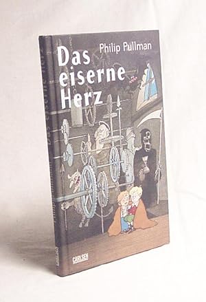 Imagen del vendedor de Das eiserne Herz / Philip Pullman. Aus dem Engl. von Wolfram Strle a la venta por Versandantiquariat Buchegger