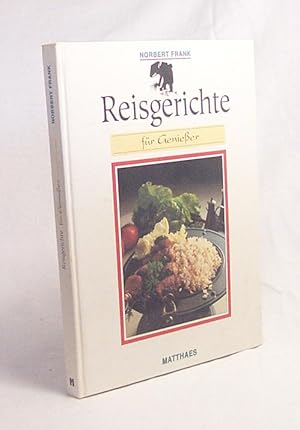 Seller image for Reisgerichte fr Geniesser : 217 Rezepte / Norbert Frank for sale by Versandantiquariat Buchegger