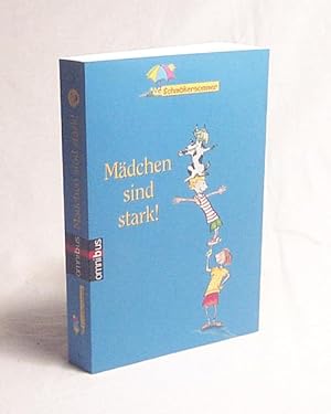 Imagen del vendedor de Mdchen sind stark! / Uta Koppel ; Nina Schindler a la venta por Versandantiquariat Buchegger