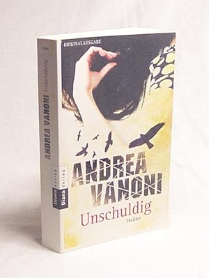 Seller image for Unschuldig : Thriller / Andrea Vanoni for sale by Versandantiquariat Buchegger