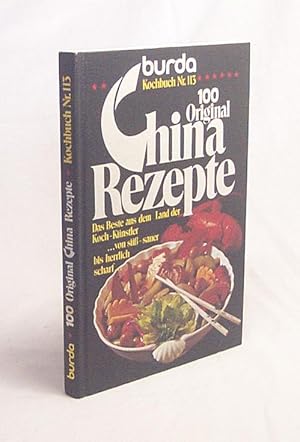 Bild des Verkufers fr 100 original China-Rezepte / [Rezepte: Burda-Kochstudio] zum Verkauf von Versandantiquariat Buchegger