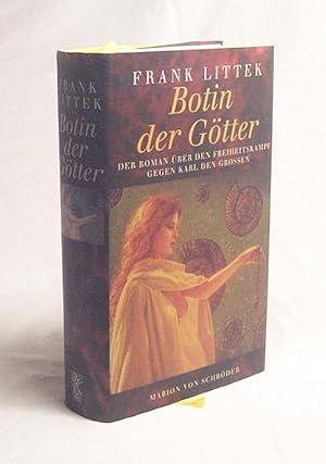 Seller image for Botin der Gtter : die Sachsen-Saga / Frank Littek for sale by Versandantiquariat Buchegger