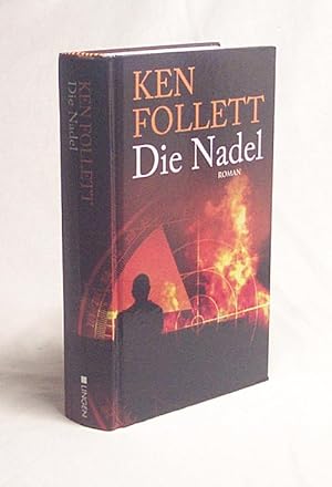 Bild des Verkufers fr Die Nadel : [Roman] / Ken Follett [Aus d. Engl. von Bernd Rullktter] zum Verkauf von Versandantiquariat Buchegger