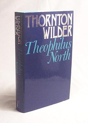 Bild des Verkufers fr Theophilus North / Thornton Wilder zum Verkauf von Versandantiquariat Buchegger