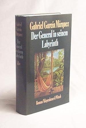 Seller image for Der General in seinem Labyrinth : Roman / Gabriel Garca Mrquez. Aus d. kolumbian. Span. von Dagmar Ploetz for sale by Versandantiquariat Buchegger