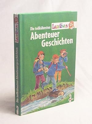 Bild des Verkufers fr Die tollkhnsten Leselwen-Abenteuergeschichten zum Verkauf von Versandantiquariat Buchegger
