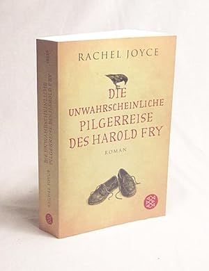 Bild des Verkufers fr Die unwahrscheinliche Pilgerreise des Harold Fry : Roman / Rachel Joyce. Aus dem Engl. von Maria Andreas zum Verkauf von Versandantiquariat Buchegger