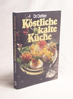 Bild des Verkufers fr Kstliche kalte Kche / Dr. Oetker zum Verkauf von Versandantiquariat Buchegger