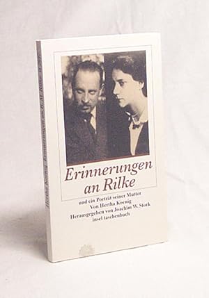 Seller image for Erinnerungen an Rainer Maria Rilke. Rilkes Mutter / Hertha Koenig. Hrsg. und mit einem Nachw. vers. von Joachim W. Storck for sale by Versandantiquariat Buchegger