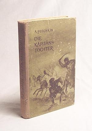 Bild des Verkufers fr Die Kapitnstochter : Eine Erzhlung / Alexander Puschkin. Aus d. Russ. bers. von Wilhelm Wolfsohn im Jahre 1848 zum Verkauf von Versandantiquariat Buchegger