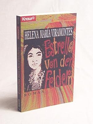 Seller image for Estrella von den Feldern : Roman / Helena Mara Viramontes. Aus dem Amerikan. von Gabriela Schnberger-Klar for sale by Versandantiquariat Buchegger