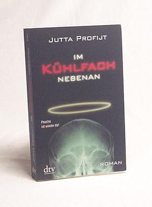 Bild des Verkufers fr Im Khlfach nebenan : Roman / Jutta Profijt zum Verkauf von Versandantiquariat Buchegger