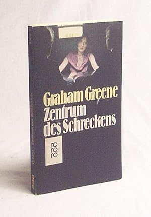 Bild des Verkufers fr Zentrum des Schreckens : Roman / Graham Greene. [Aus d. Engl. bertr. von Walther Puchwein] zum Verkauf von Versandantiquariat Buchegger