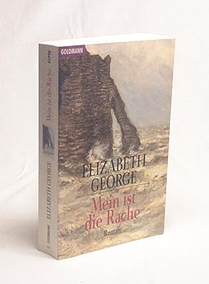 Bild des Verkufers fr Mein ist die Rache : Roman / Elizabeth George. Aus dem Amerikan. von Mechtild Sandberg-Ciletti zum Verkauf von Versandantiquariat Buchegger