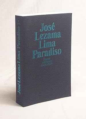 Bild des Verkufers fr Paradiso : Roman / Jos Lezama Lima. Aus dem Span. von Curt Meyer-Clason unter Mitw. von Anneliese Botond zum Verkauf von Versandantiquariat Buchegger