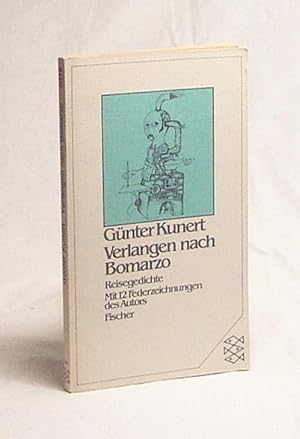 Bild des Verkufers fr Verlangen nach Bomarzo : Reisegedichte / Gnter Kunert. Mit 12 Federzeichn. d. Autors zum Verkauf von Versandantiquariat Buchegger