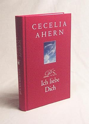 Image du vendeur pour P.S., ich liebe dich : Roman / Cecelia Ahern. Aus dem Engl. von Christine Strh mis en vente par Versandantiquariat Buchegger