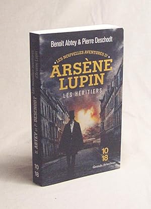 Image du vendeur pour Les nouvelles aventures d'Arsne Lupin : Les hritiers / Benoit Abtey, Pierre Deschodt mis en vente par Versandantiquariat Buchegger