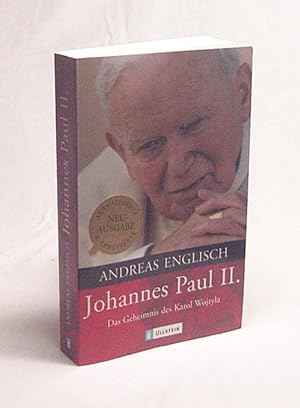 Bild des Verkufers fr Johannes Paul II. : das Geheimnis des Karol Wojtyla / Andreas Englisch zum Verkauf von Versandantiquariat Buchegger