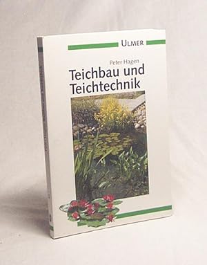 Image du vendeur pour Teichbau und Teichtechnik / Peter Hagen. [Zeichn. von Helmuth Flubacher] mis en vente par Versandantiquariat Buchegger